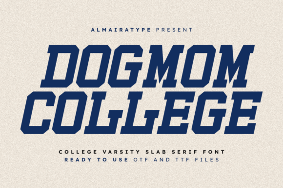Dogmom College Font: Varsity Slab Serif Style Guide